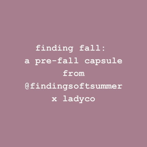 Finding Fall: A Pre-Fall Capsule Collection from Finding Soft Summer x LADYCO